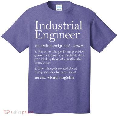 Industrial Engineer Definition Apparel Industry Engineering T-Shirt