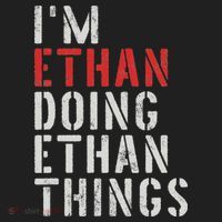I'm Ethan Doing Ethan Things First Name Ethan Women's Sweatshirt thumb 2