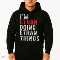 I'm Ethan Doing Ethan Things First Name Ethan Hoodie thumb 2