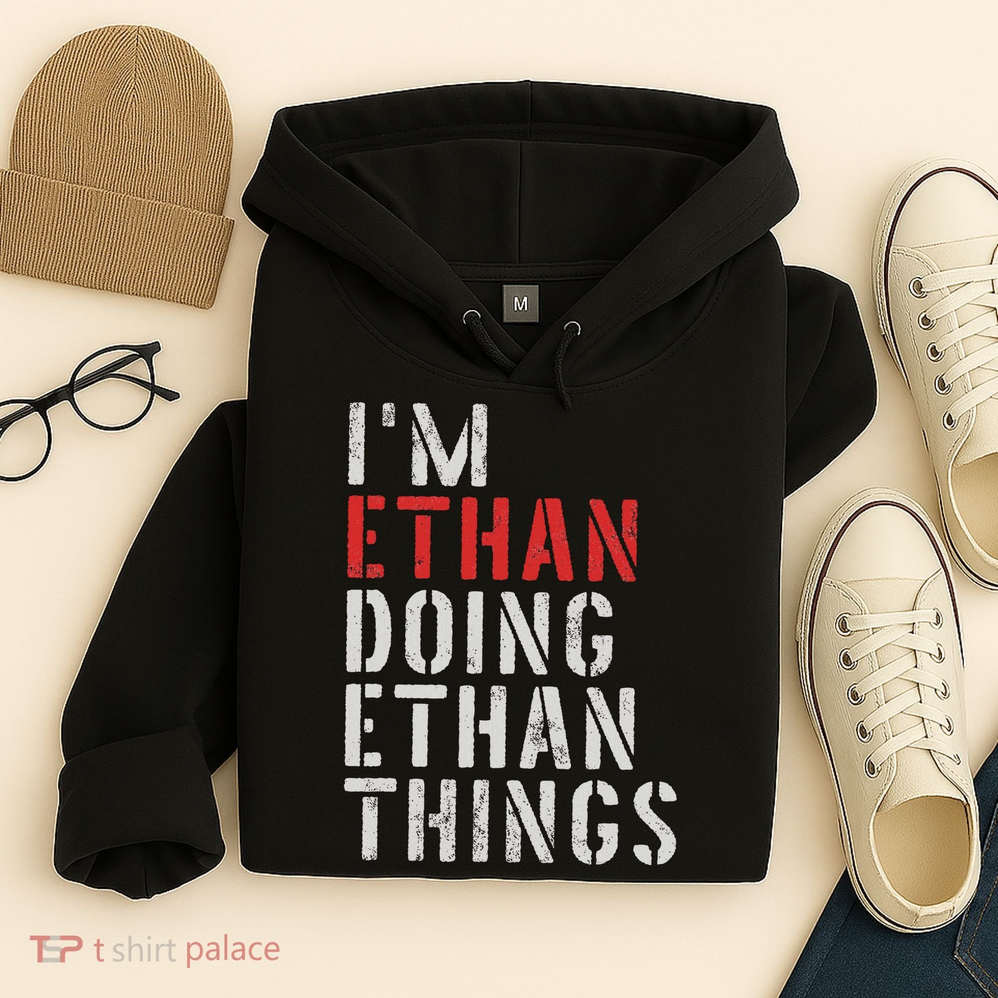 I'm Ethan Doing Ethan Things First Name Ethan Hoodie