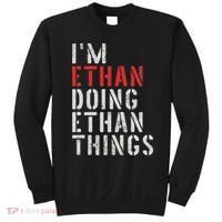 I'm Ethan Doing Ethan Things First Name Ethan Sweatshirt thumb 0