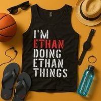 I'm Ethan Doing Ethan Things First Name Ethan Tank Top thumb 4
