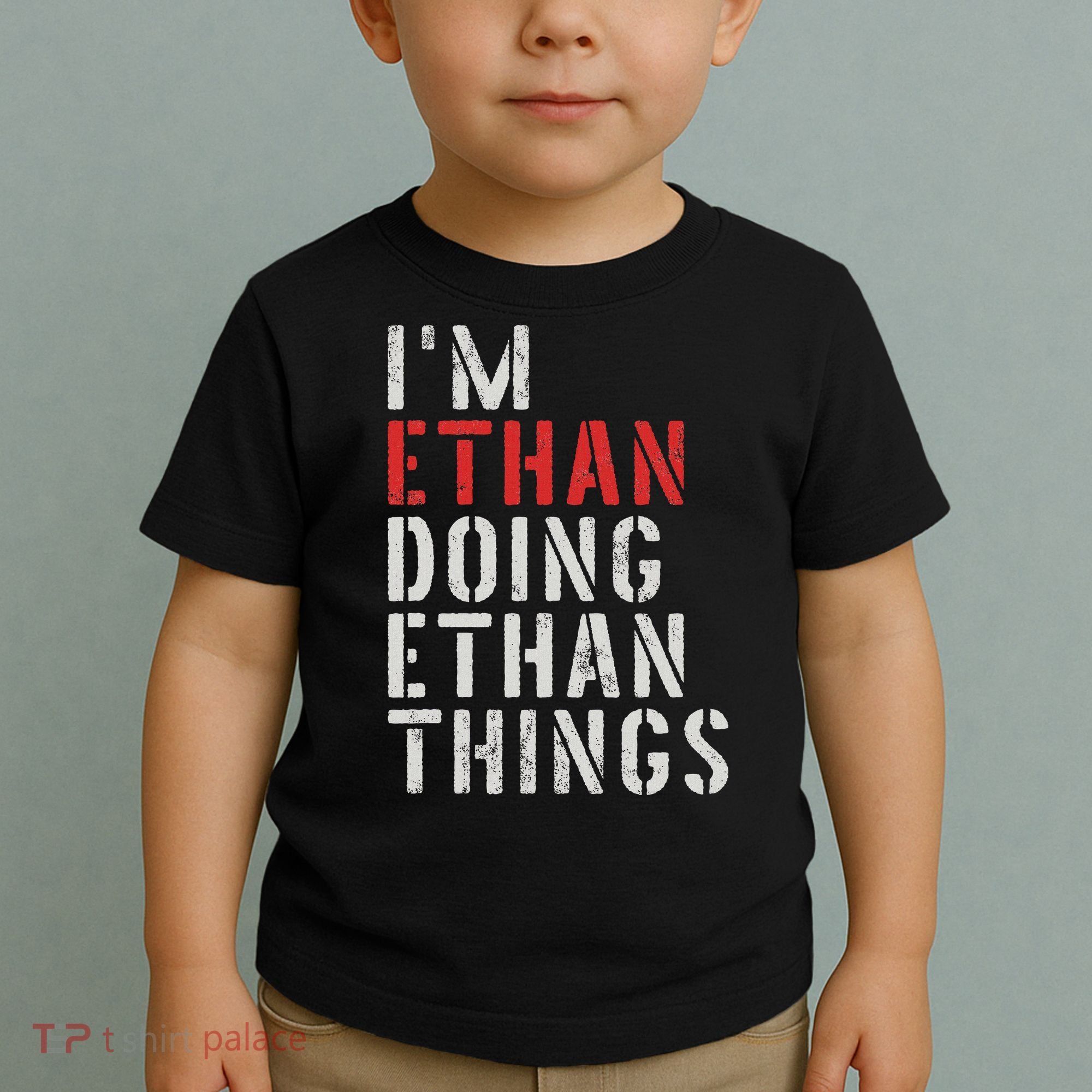 I'm Ethan Doing Ethan Things First Name Ethan Toddler T-Shirt