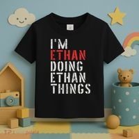 I'm Ethan Doing Ethan Things First Name Ethan Toddler T-Shirt thumb 3