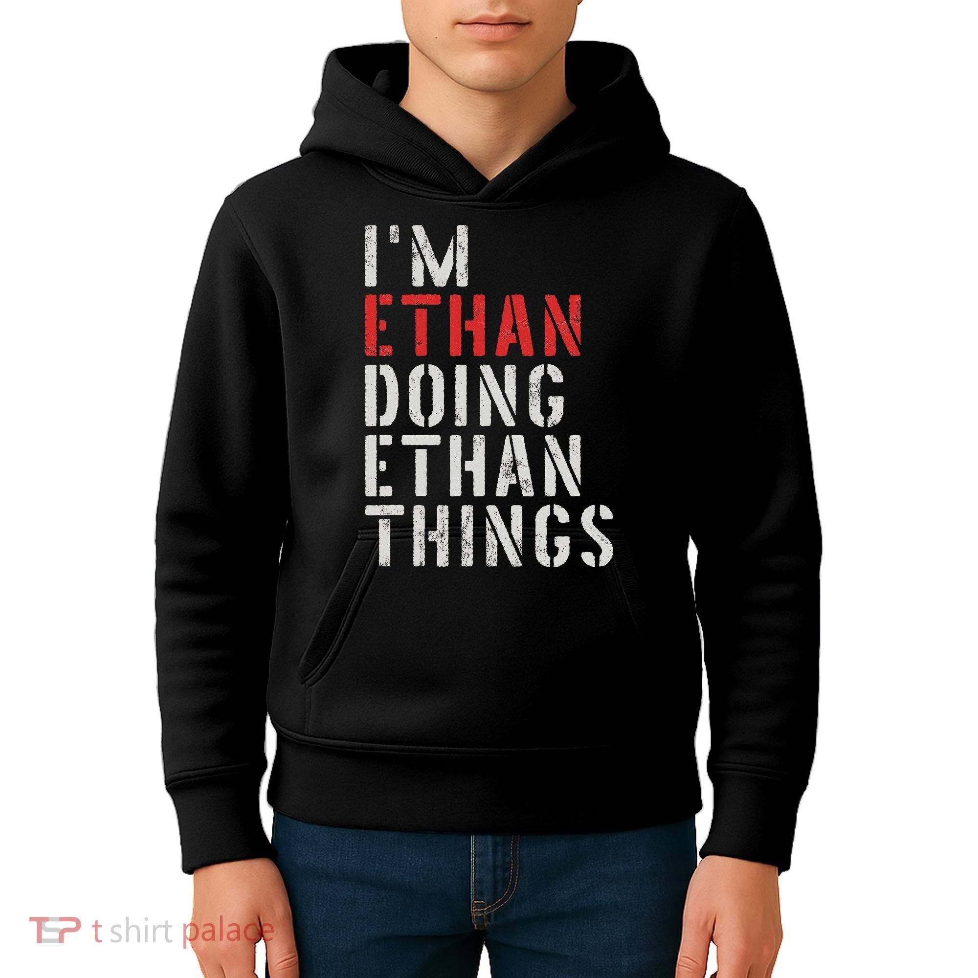 I'm Ethan Doing Ethan Things First Name Ethan Kids Hoodie