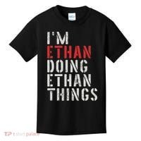 I'm Ethan Doing Ethan Things First Name Ethan Kids T-Shirt thumb 0