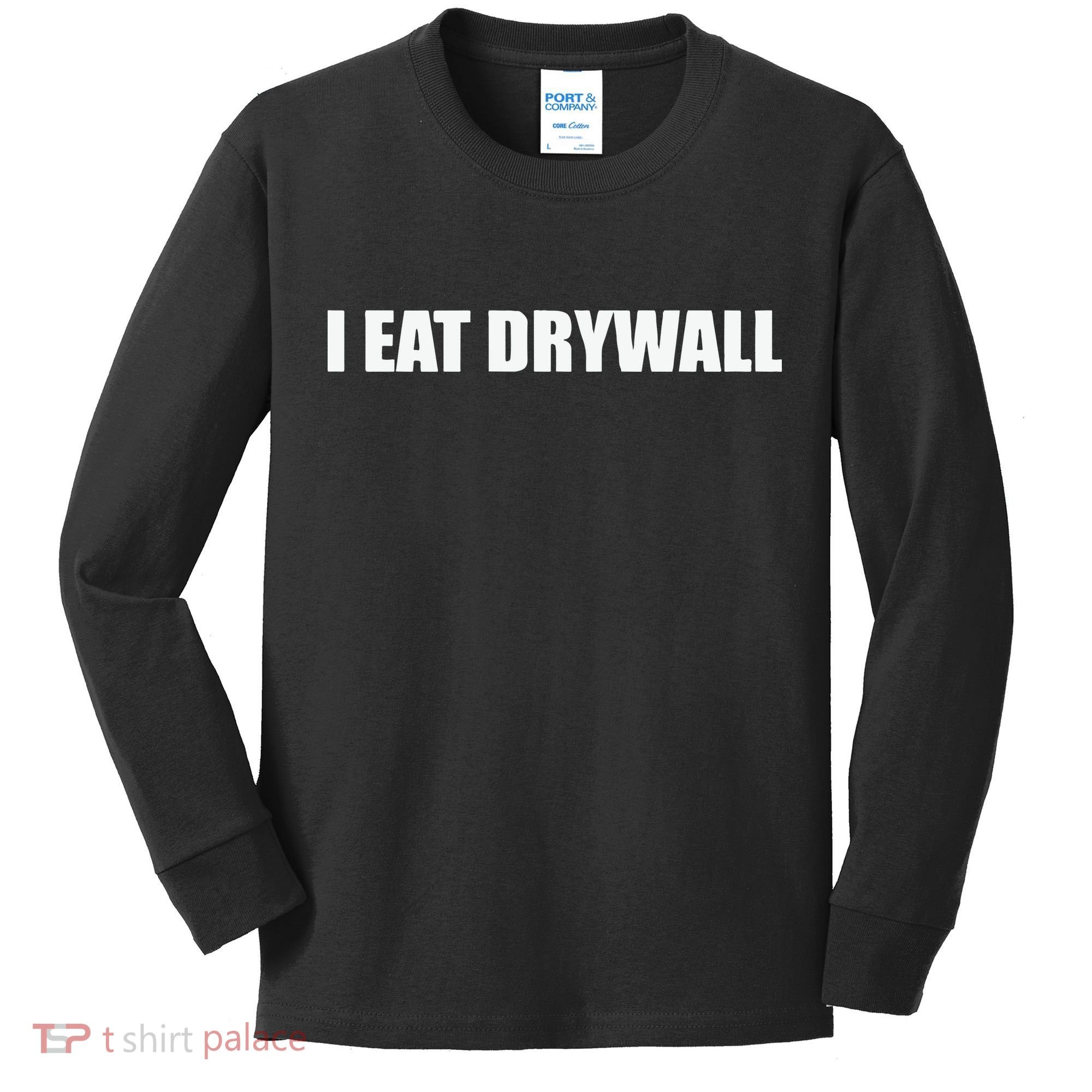 I Eat Drywall Kids Long Sleeve Shirt