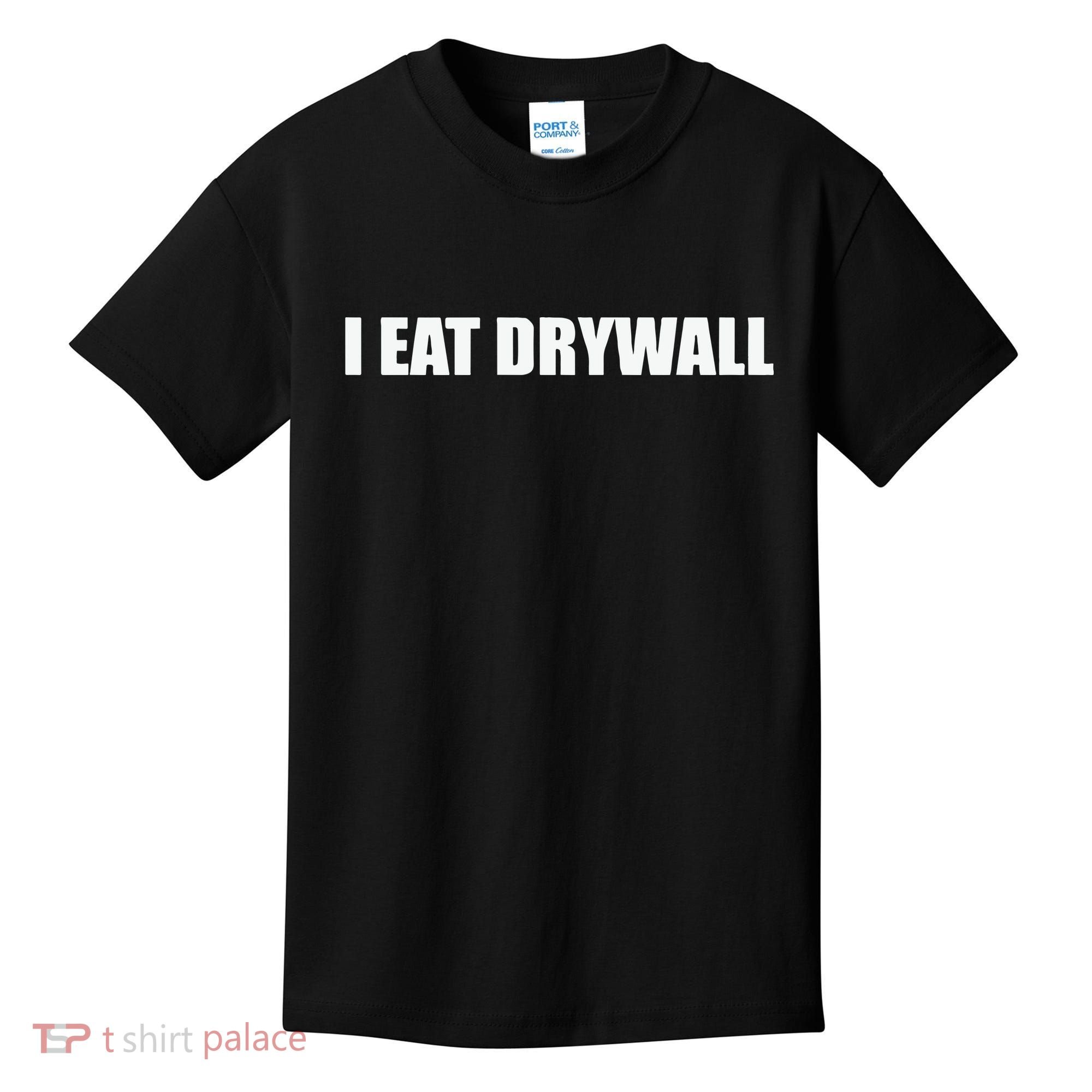 I Eat Drywall Kids T-Shirt