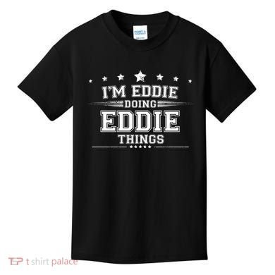 Im Eddie Doing Eddie Things Kids T-Shirt