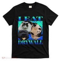 I Eat Drywall Funny Fat Cats Funny Hard Cat Silly Meme T-Shirt thumb 0