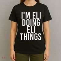 IM Eli Doing Eli Things Funny Birthday Name Gift Idea T-Shirt thumb 4