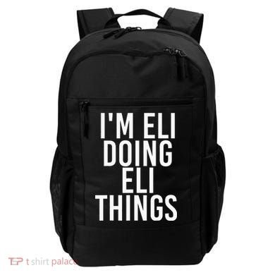 IM Eli Doing Eli Things Funny Birthday Name Gift Idea Backpack