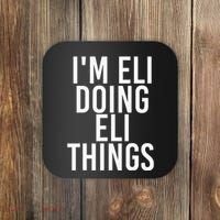 IM Eli Doing Eli Things Funny Birthday Name Gift Idea Coaster thumb 0