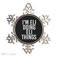 IM Eli Doing Eli Things Funny Birthday Name Gift Idea Ornament thumb 0