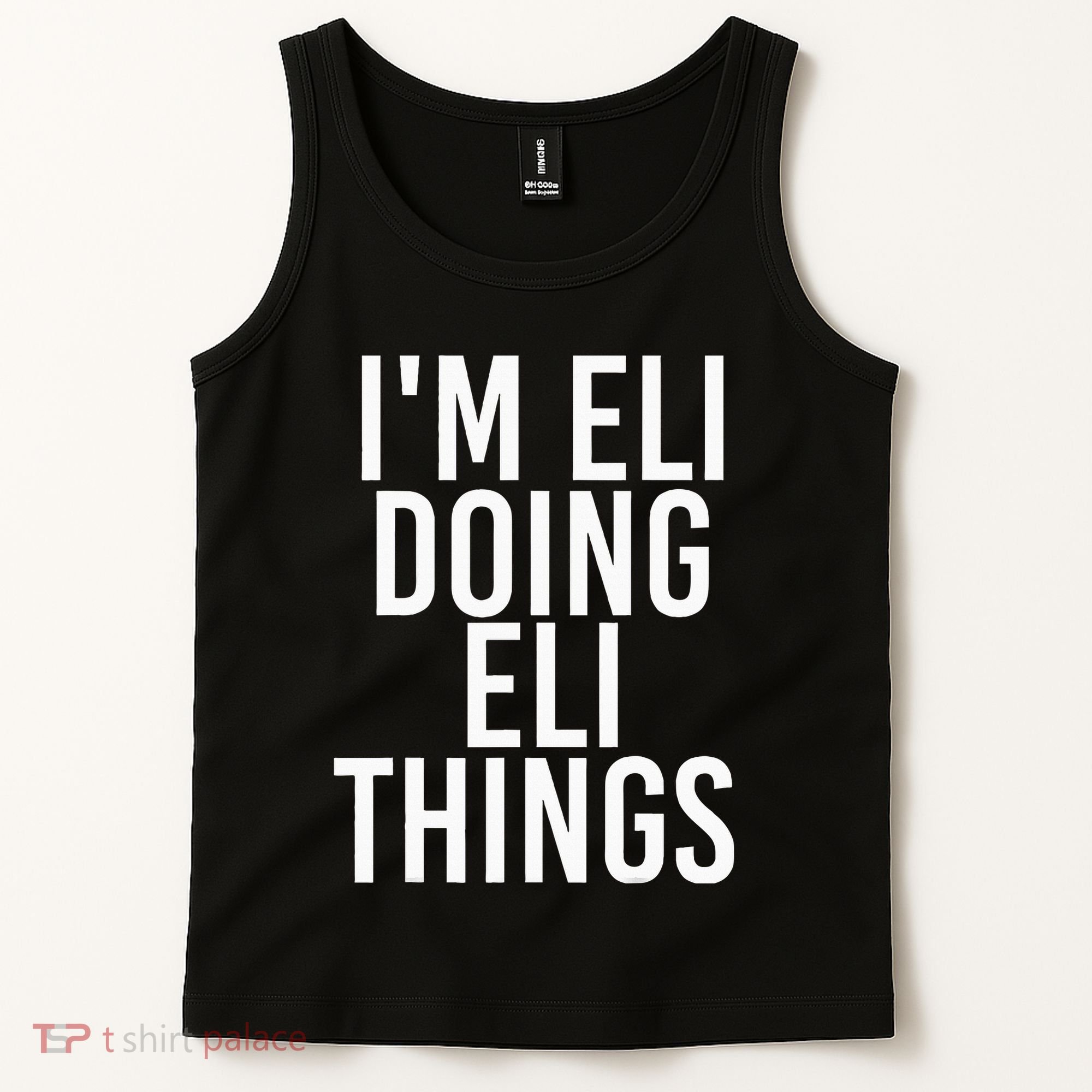 IM Eli Doing Eli Things Funny Birthday Name Gift Idea Tank Top