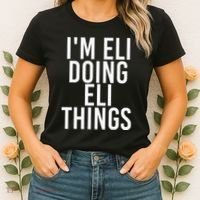 IM Eli Doing Eli Things Funny Birthday Name Gift Idea Women's T-Shirt thumb 2