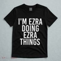 IM Ezra Doing Ezra Things Funny Birthday Name Gift Idea T-Shirt thumb 5