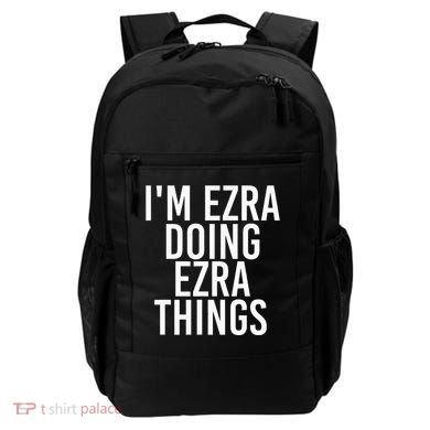 IM Ezra Doing Ezra Things Funny Birthday Name Gift Idea Backpack