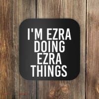 IM Ezra Doing Ezra Things Funny Birthday Name Gift Idea Coaster thumb 0