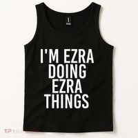 IM Ezra Doing Ezra Things Funny Birthday Name Gift Idea Tank Top thumb 2
