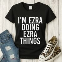 IM Ezra Doing Ezra Things Funny Birthday Name Gift Idea Women's T-Shirt thumb 3