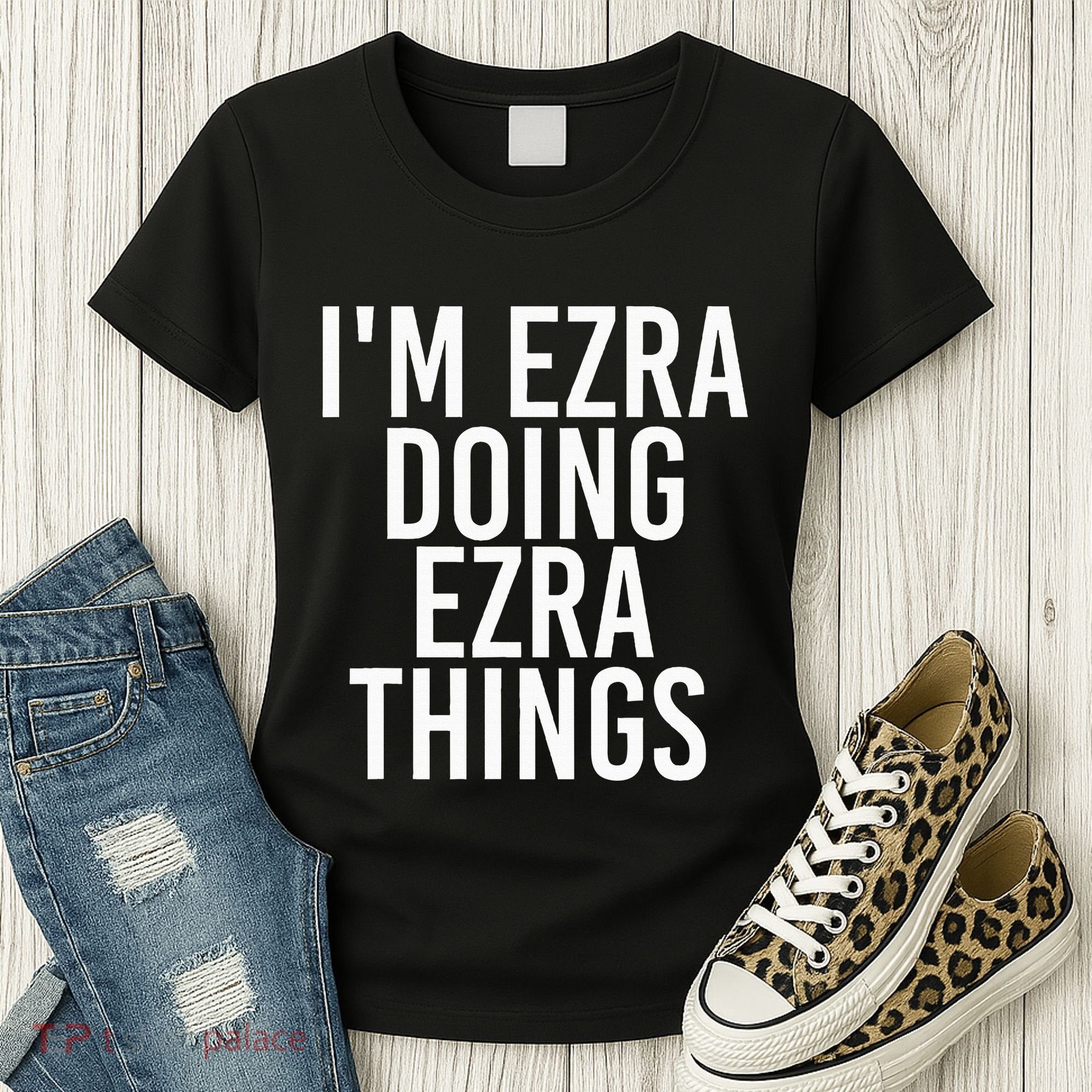 IM Ezra Doing Ezra Things Funny Birthday Name Gift Idea Women's T-Shirt
