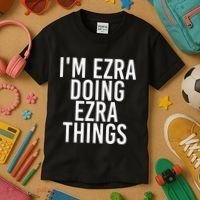 IM Ezra Doing Ezra Things Funny Birthday Name Gift Idea Kids T-Shirt thumb 3