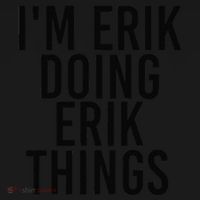 I'M ERIK DOING ERIK THINGS Name Funny Birthday Gift Idea Women's Tank Top thumb 5