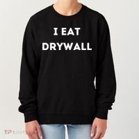 I Eat Drywall Women's Sweatshirt thumb 0