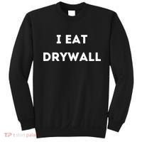 I Eat Drywall Sweatshirt thumb 0