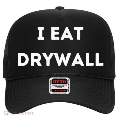 I Eat Drywall Hat