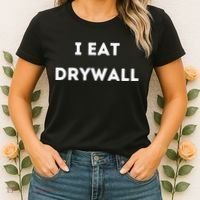 I Eat Drywall Women's T-Shirt thumb 2
