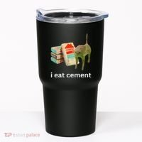 I Eat Funny Cement Cat Cursed Meme Tumbler thumb 0