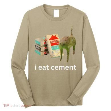 I Eat Funny Cement Cat Cursed Meme Long Sleeve Shirt