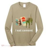 I Eat Funny Cement Cat Cursed Meme Long Sleeve Shirt thumb 0