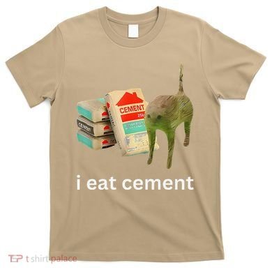 I Eat Funny Cement Cat Cursed Meme T-Shirt