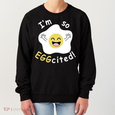 Im Eggcited Funny Humor Women's Sweatshirt