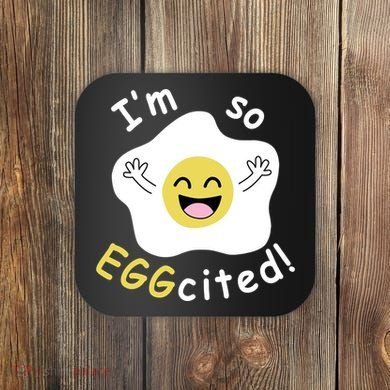 Im Eggcited Funny Humor Coaster