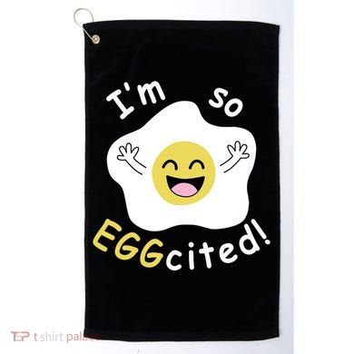 Im Eggcited Funny Humor Golf Towel