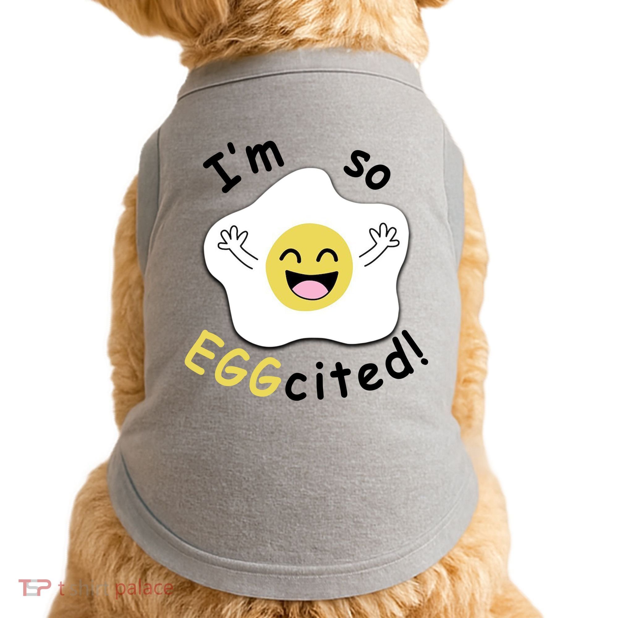 Im Eggcited Funny Humor Doggie Tank