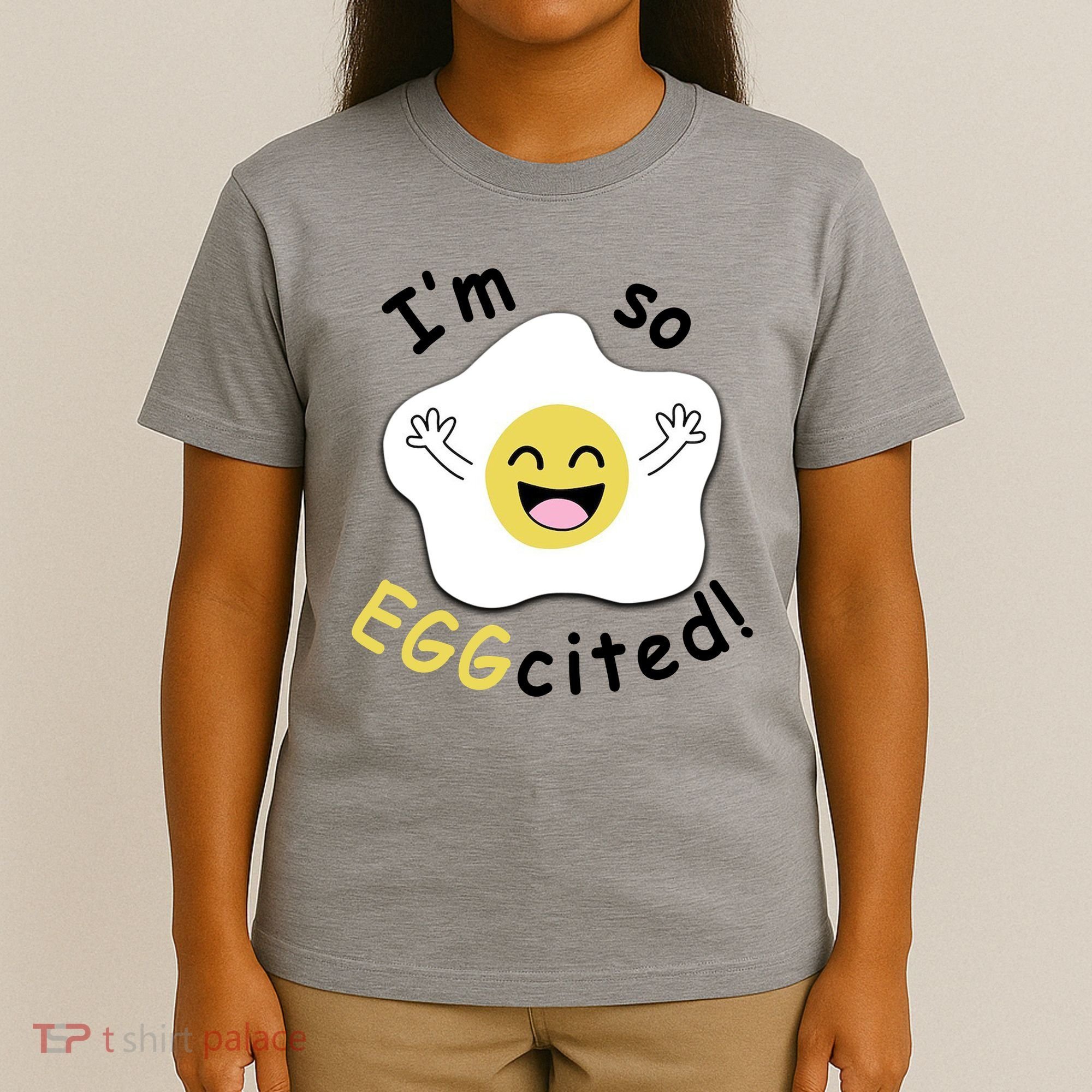 Im Eggcited Funny Humor T-Shirt