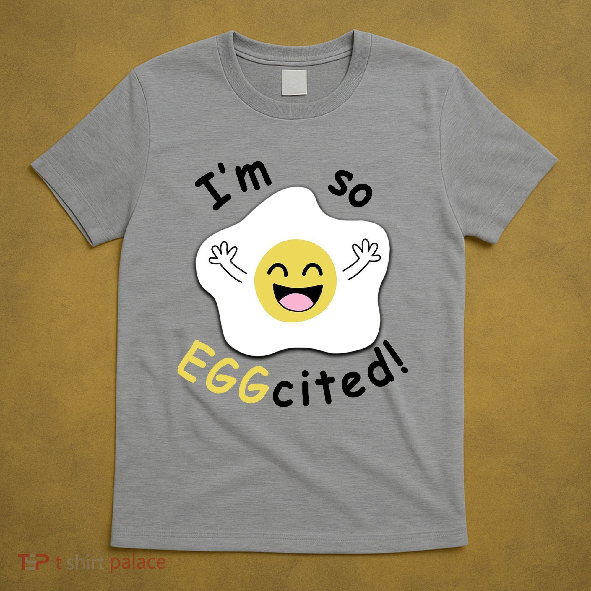 Im Eggcited Funny Humor T-Shirt