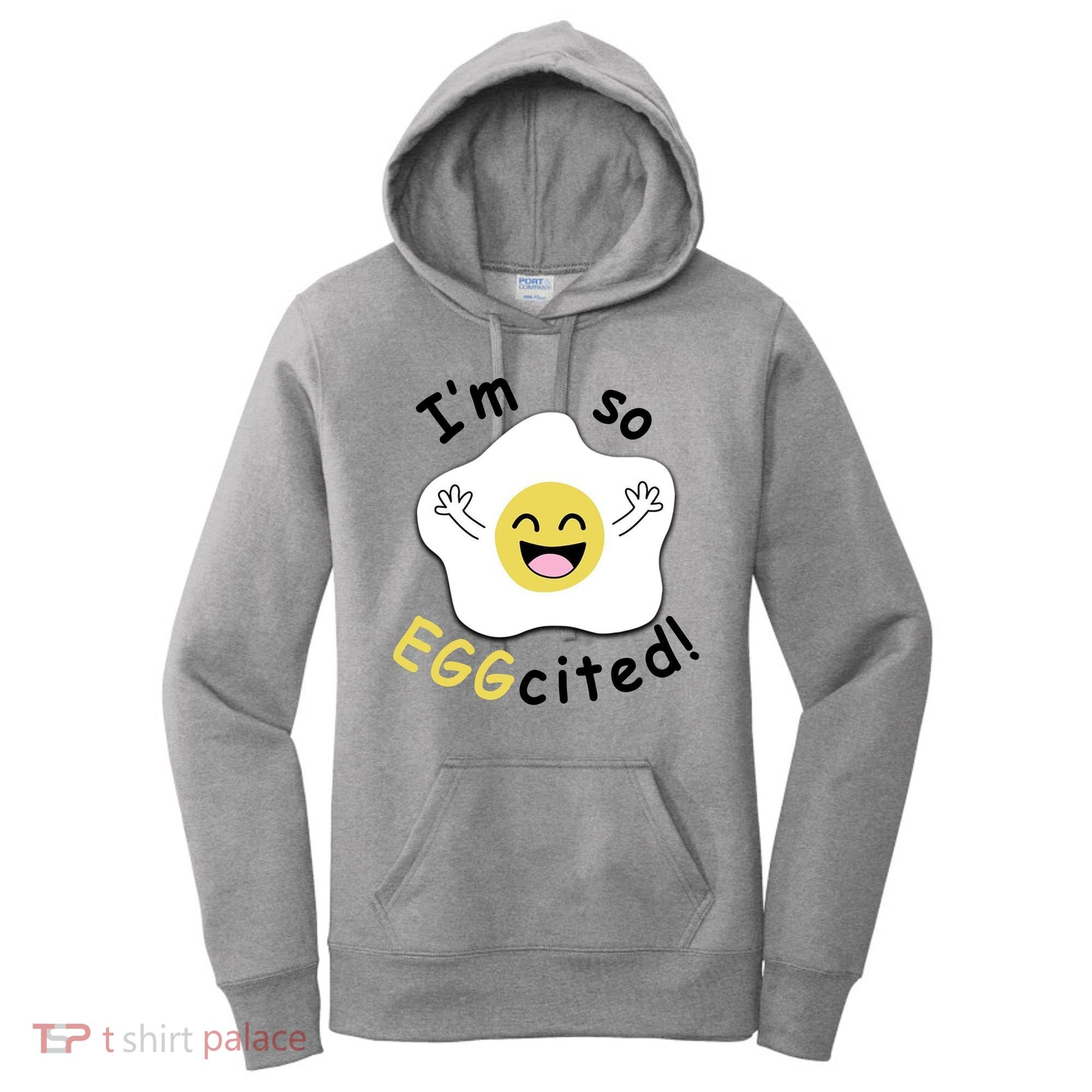 Im Eggcited Funny Humor Women's Hoodie