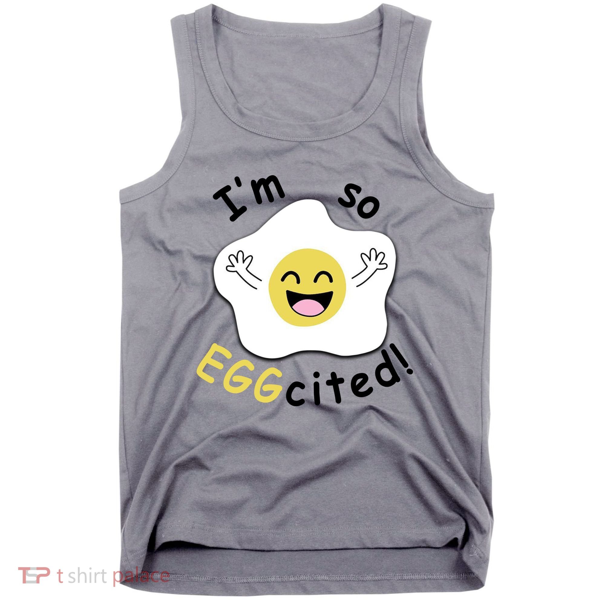 Im Eggcited Funny Humor Tank Top