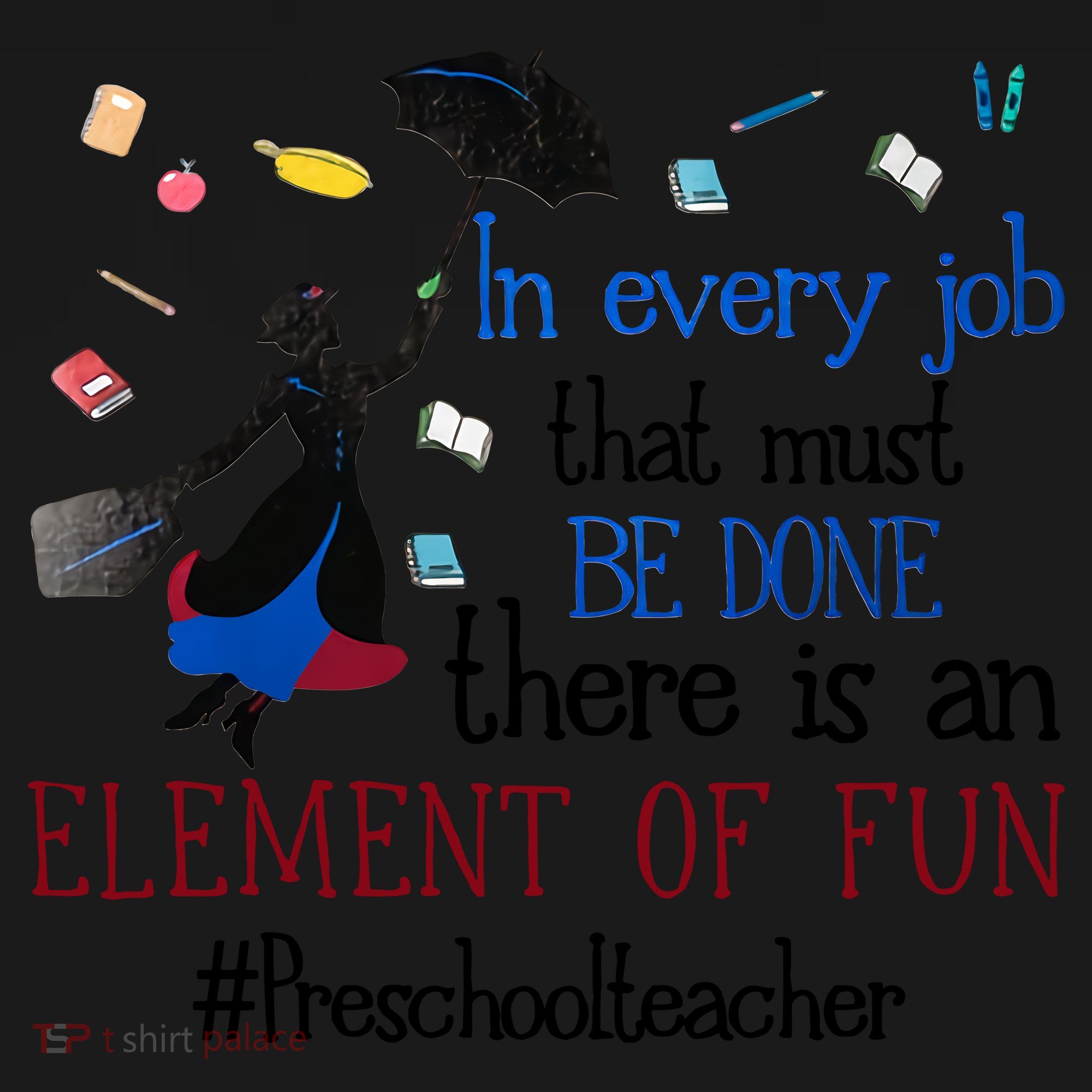 In Every Job That Must Be Done There Is An Element Of Fun Preschool Teacher Coaster