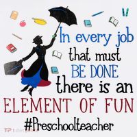 In Every Job That Must Be Done There Is An Element Of Fun Preschool Teacher T-Shirt thumb 7
