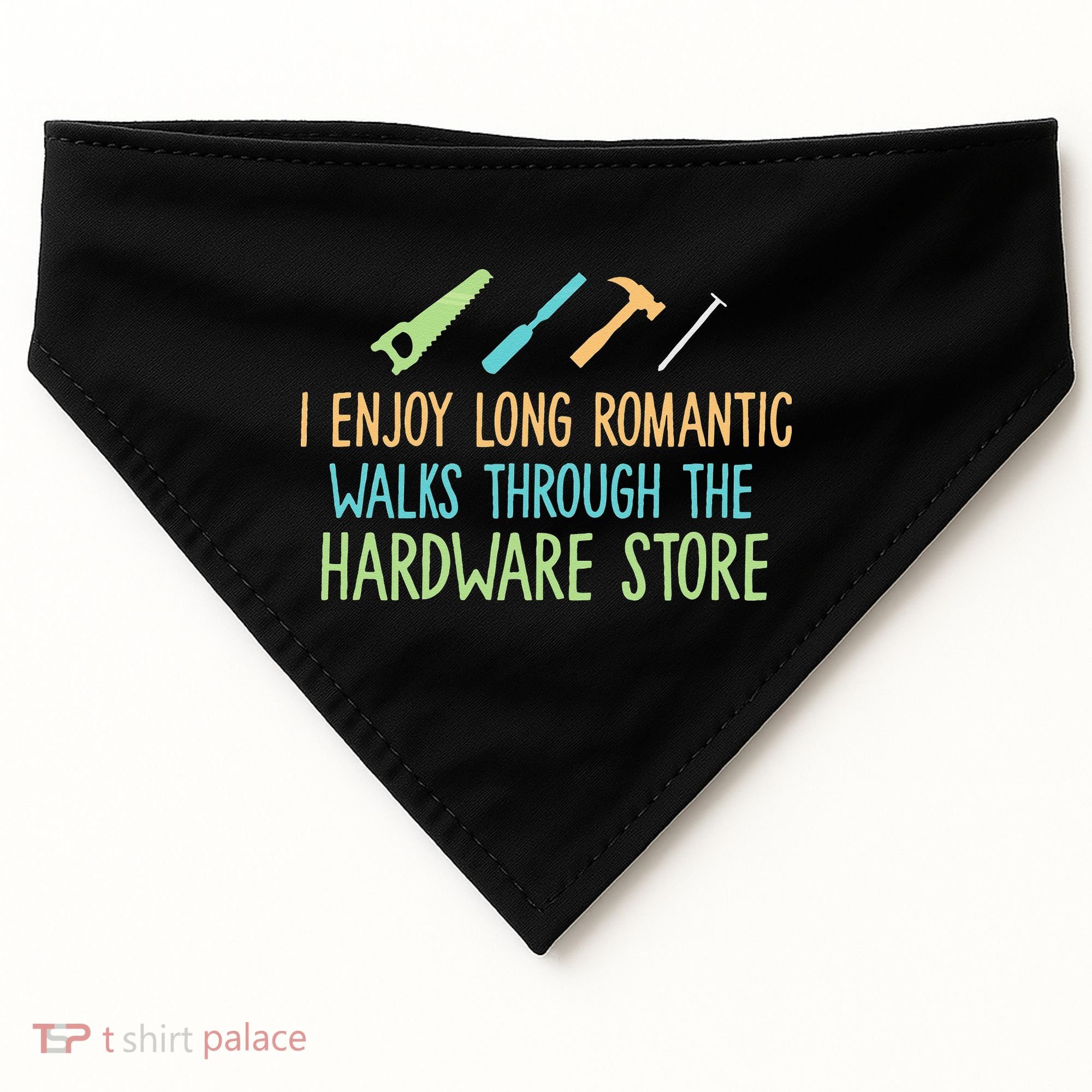 I Enjoy Long Romantic Walks Through The Hardware Store USA-Made Doggie Bandana