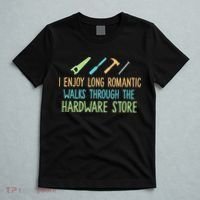 I Enjoy Long Romantic Walks Through The Hardware Store T-Shirt thumb 5