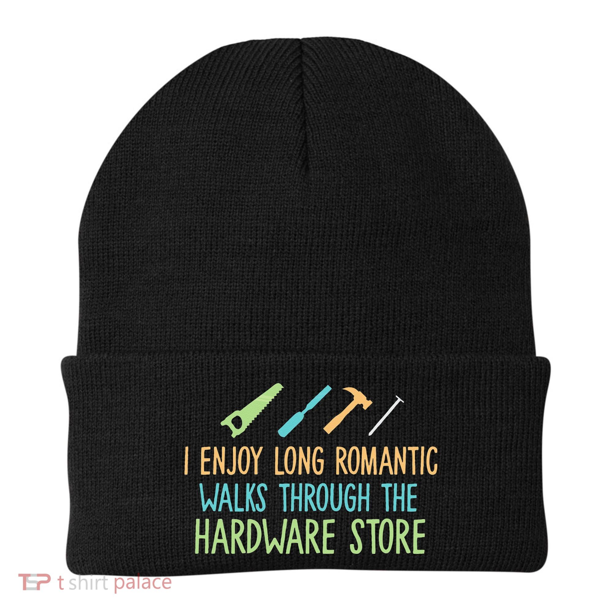I Enjoy Long Romantic Walks Through The Hardware Store Beanie