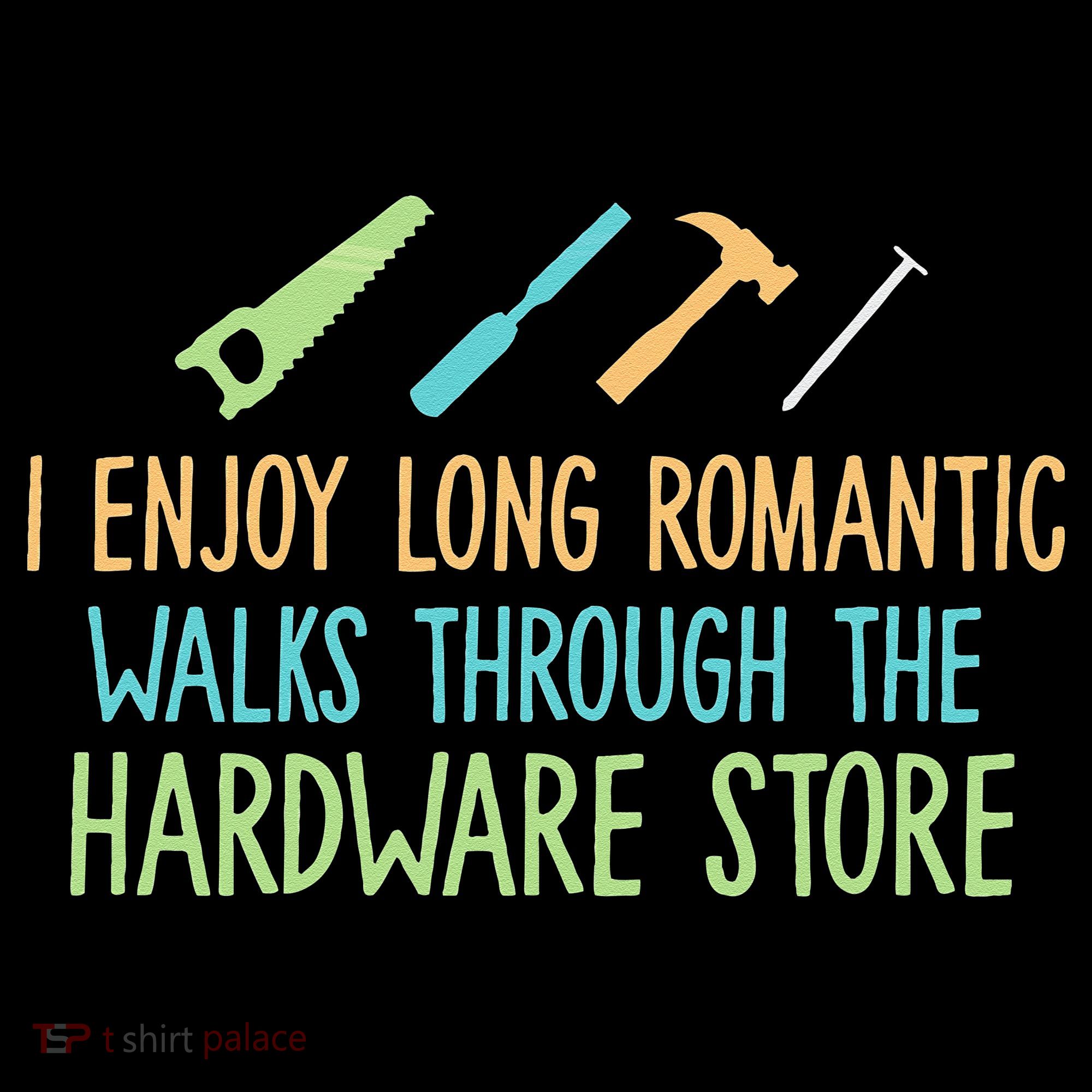I Enjoy Long Romantic Walks Through The Hardware Store Coaster